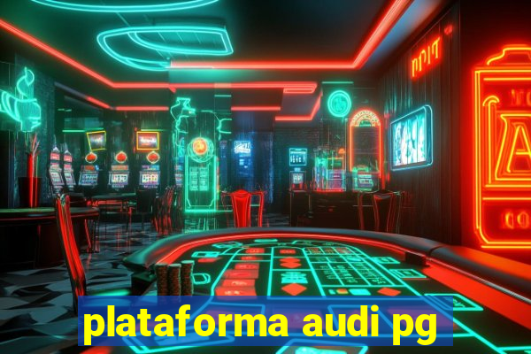 plataforma audi pg